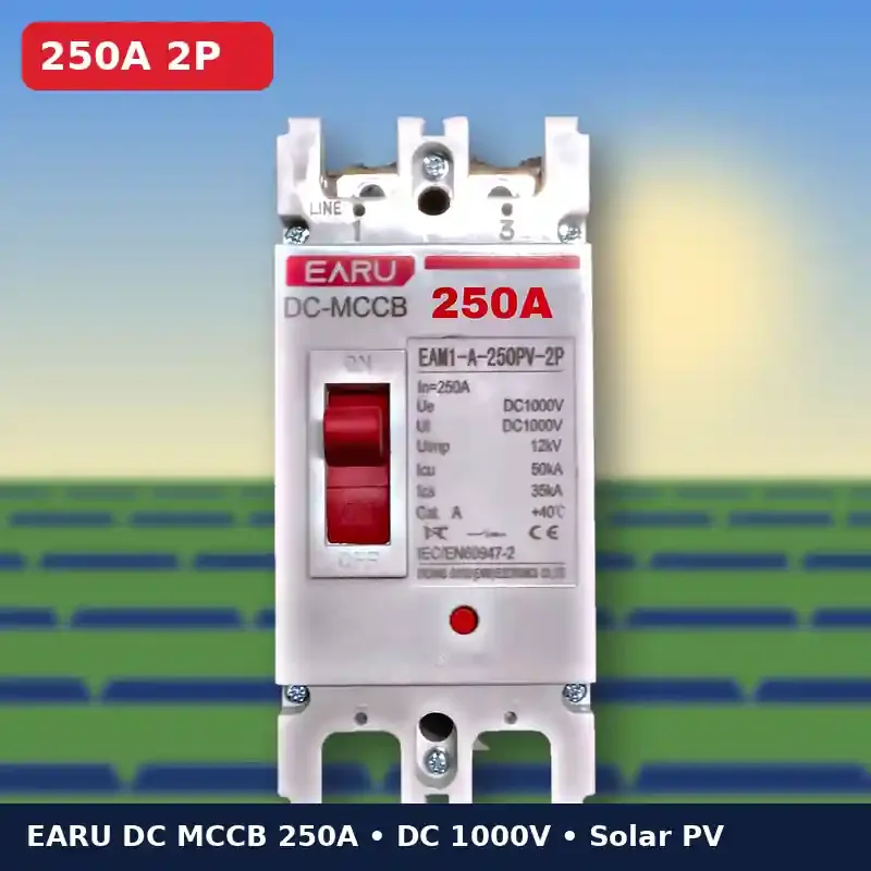 EARU DC MCCB 250A 2P 1000V – EAM1-A-250PV Solar DC Circuit Breaker